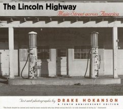 The Lincoln Highway: Main Street Across America, a Tenth Aniversary Edition - Hokanson, Drake