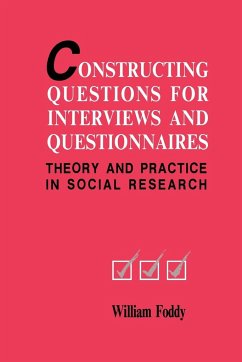 Constructing Questions for Interviews and Questionnaires - Foddy, William