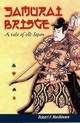 Samurai Bridge: A Tale of Old Japan - MacKinnon, Robert F.