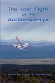 The Last Flight of the Archaeopteryx