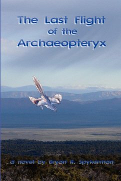 The Last Flight of the Archaeopteryx - Spykerman, Bryan