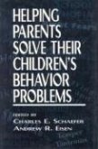 Helping Parents Solve Their Children's Behavior Problems