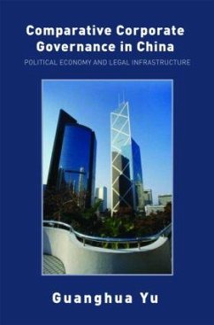 Comparative Corporate Governance in China - Yu, Guanghua