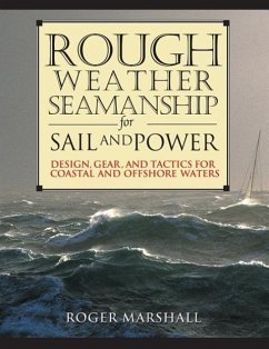 Rough Weather Seamanship for Sail and Power - Marshall, Roger