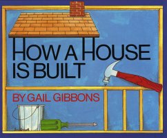 How a House Is Built - Gibbons, Gail