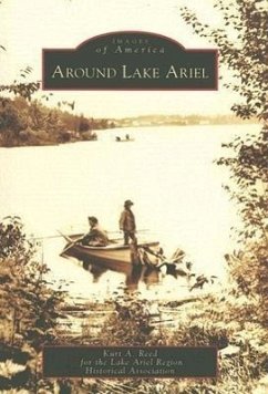 Around Lake Ariel - Reed, Kurt A.; Lake Ariel Region Historical Association