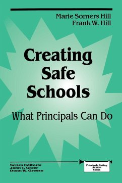 Creating Safe Schools - Hill, Marie Somers; Hill, Frank W.