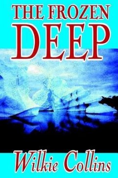 The Frozen Deep by Wilkie Collins, Fiction, Horror, Mystery & Detective - Collins, Wilkie