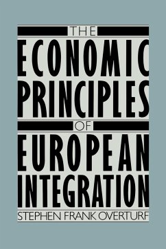 The Economic Principles of European Integration - Overturf, Stephen Frank