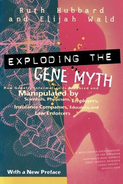 Exploding the Gene Myth - Hubbard, Ruth