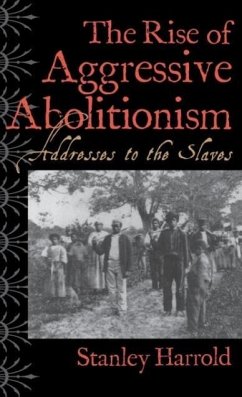 The Rise of Aggressive Abolitionism - Harrold, Stanley