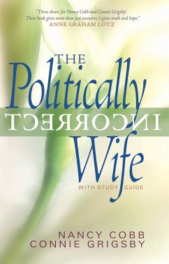 The Politically Incorrect Wife - Grigsby, Connie; Cobb, Nancy