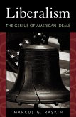 Liberalism: The Genius of American Ideals