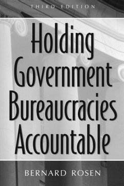 Holding Government Bureaucracies Accountable - Rosen, Bernard