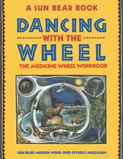 Dancing with the Wheel - Bear, Sun; Wind, Wabun; Mulligan, Crysalis