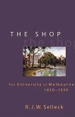 The Shop: The University of Melbourne 1850-1939