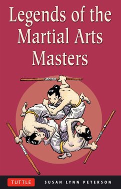 Legends of the Martial Arts Masters - Peterson, Susan Lynn
