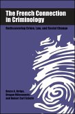 The French Connection in Criminology: Rediscovering Crime, Law, and Social Change