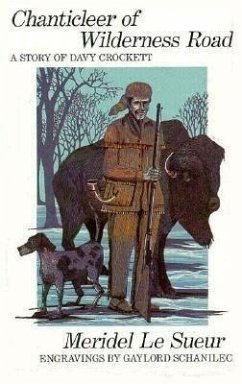 Chanticleer of Wilderness Road: A Story of Davy Crockett - Le Sueur, Meridel
