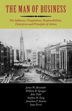 The Man of Business - Alexander, James W.; Sprague, William Buell; Todd, John