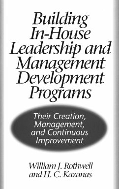 Building In-House Leadership and Management Development Programs - Kazanas, H.; Rothwell, William