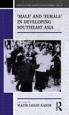 Male and Female in Developing South-East Asia Male and Female in Developing South-East Asia