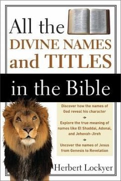 All the Divine Names and Titles in the Bible - Lockyer, Herbert
