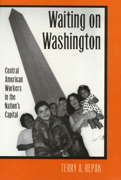 Waiting on Washington: Central American Workers in the Nation's Capital - Repak, Terry