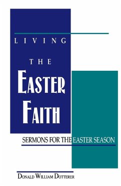 Living the Easter Faith - Dotterer, Donald W.