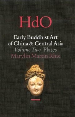 Early Buddhist Art of China and Central Asia, Volume 2 the Eastern Chin and Sixteen Kingdoms Period in China and Tumshuk, Kucha and Karashahr in Centr - Rhie, Marylin Martin