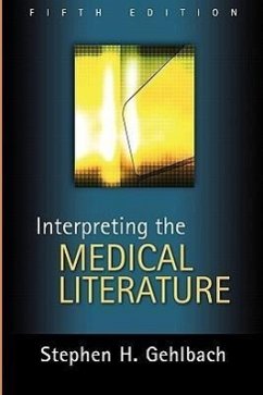 Interpreting the Medical Literature: Fifth Edition - Gehlbach, Stephen H