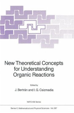 New Theoretical Concepts for Understanding Organic Reactions - Bertr n, Juan / Csizmadia, Imre G. (Hgg.)