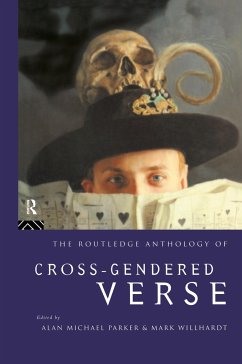 The Routledge Anthology of Cross-Gendered Verse - Parker, Alan / Willhardt, Mark