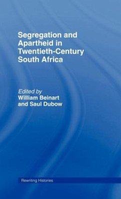 Segregation and Apartheid in Twentieth Century South Africa - Beinart, William / Dubow, Saul (eds.)