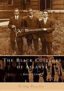 The Black Colleges of Atlanta - Cohen, Rodney T