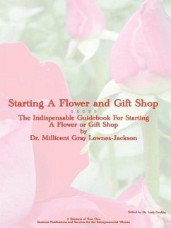 Starting a Flower and Gift Shop - Lownes-Jackson, Millicent Gray