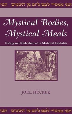 Mystical Bodies, Mystical Meals - Hecker, Joel