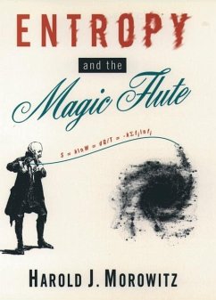 Entropy and the Magic Flute - Morowitz, Harold J