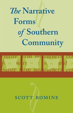 Narrative Forms of Southern Community - Romine, Scott