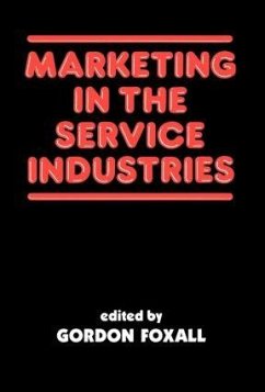 Marketing in the Service Industries - Foxall, G R