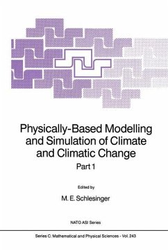 Physically-Based Modelling and Simulation of Climate and Climatic Change - Schlesinger, M.E. (Hrsg.)
