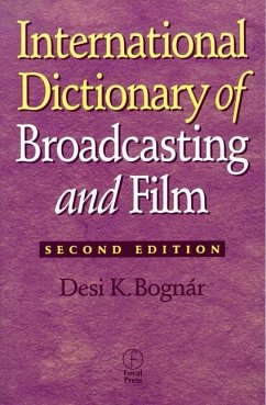 International Dictionary of Broadcasting and Film - Bognar, Desi