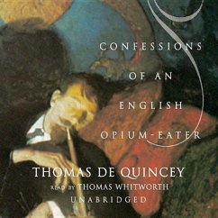 Confessions of an English Opium-Eater - De Quincey, Thomas