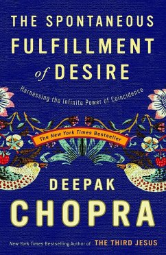 The Spontaneous Fulfillment of Desire - Chopra, Deepak