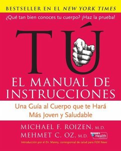 Tu: El Manual de Instrucciones - Oz, Mehmet C; Roizen, Michael F