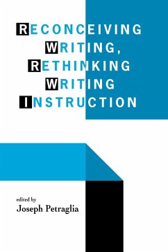 Reconceiving Writing, Rethinking Writing Instruction