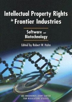 Intellectual Property Rights in Frontier Industries: Software and Biotechnology - Hahn, Robert W.