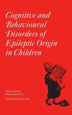 Cognitive and Behavioural Disorders of Epileptic Origin in Children - Deonna, Thierry; Roulet-Perez, Eliane