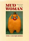 Mud Woman: Poems from the Clay Volume 20