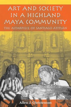 Art and Society in a Highland Maya Community - Christenson, Allen J.